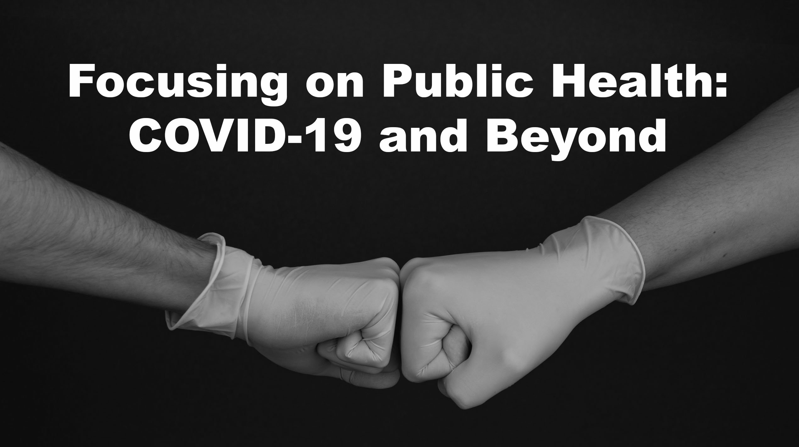 focusing-on-public-health-covid-19-and-beyond