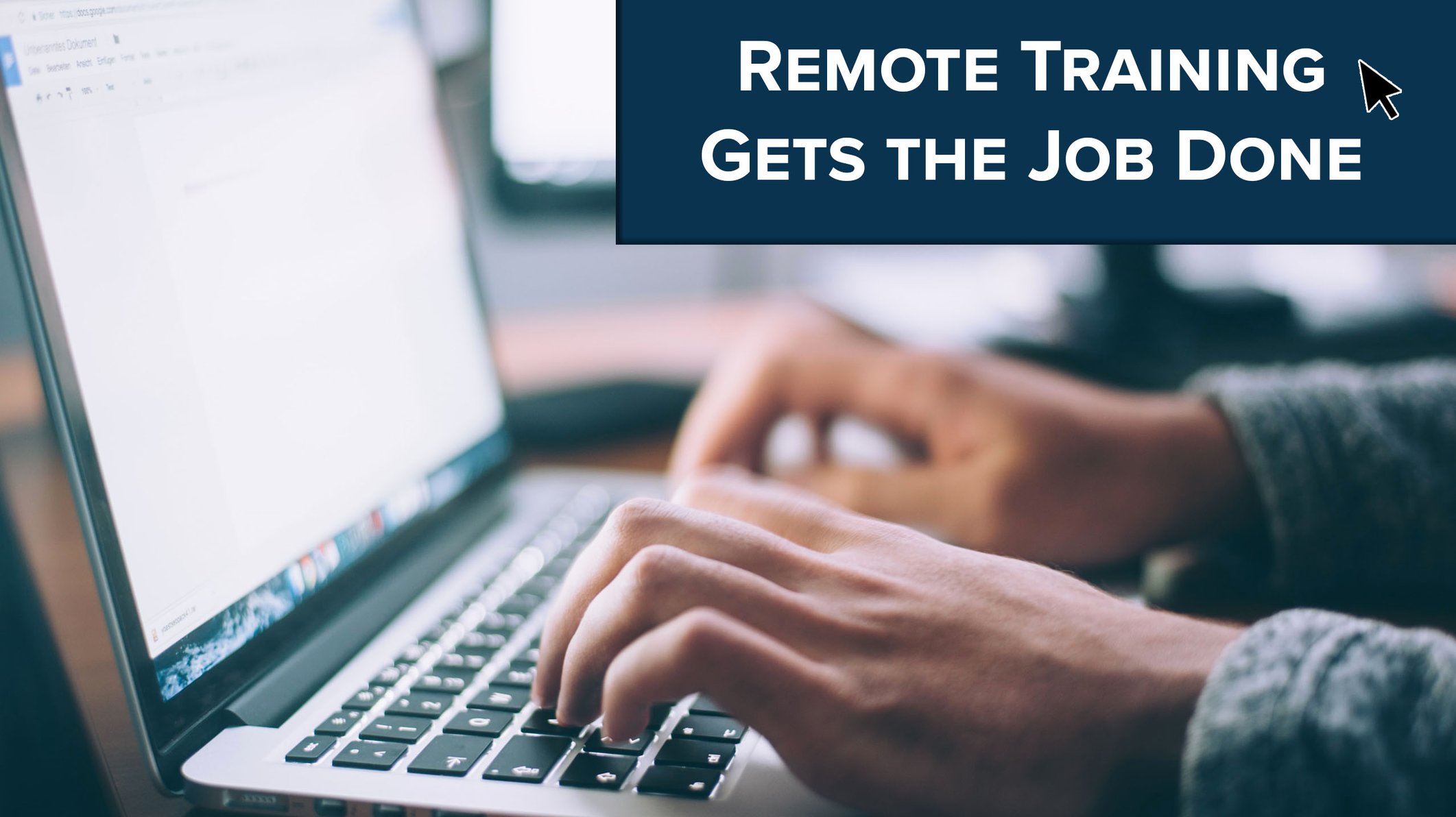 Remote Training Gets the Job Done