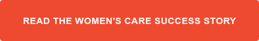 Read the Women's Care Success Story